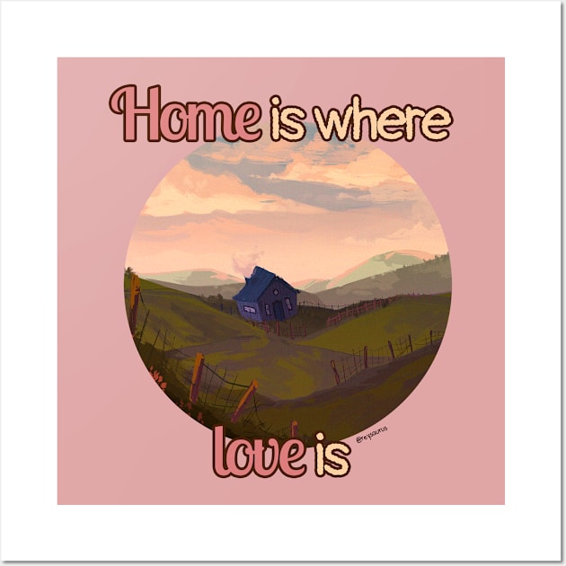 Home love Wall Art by reysaurus